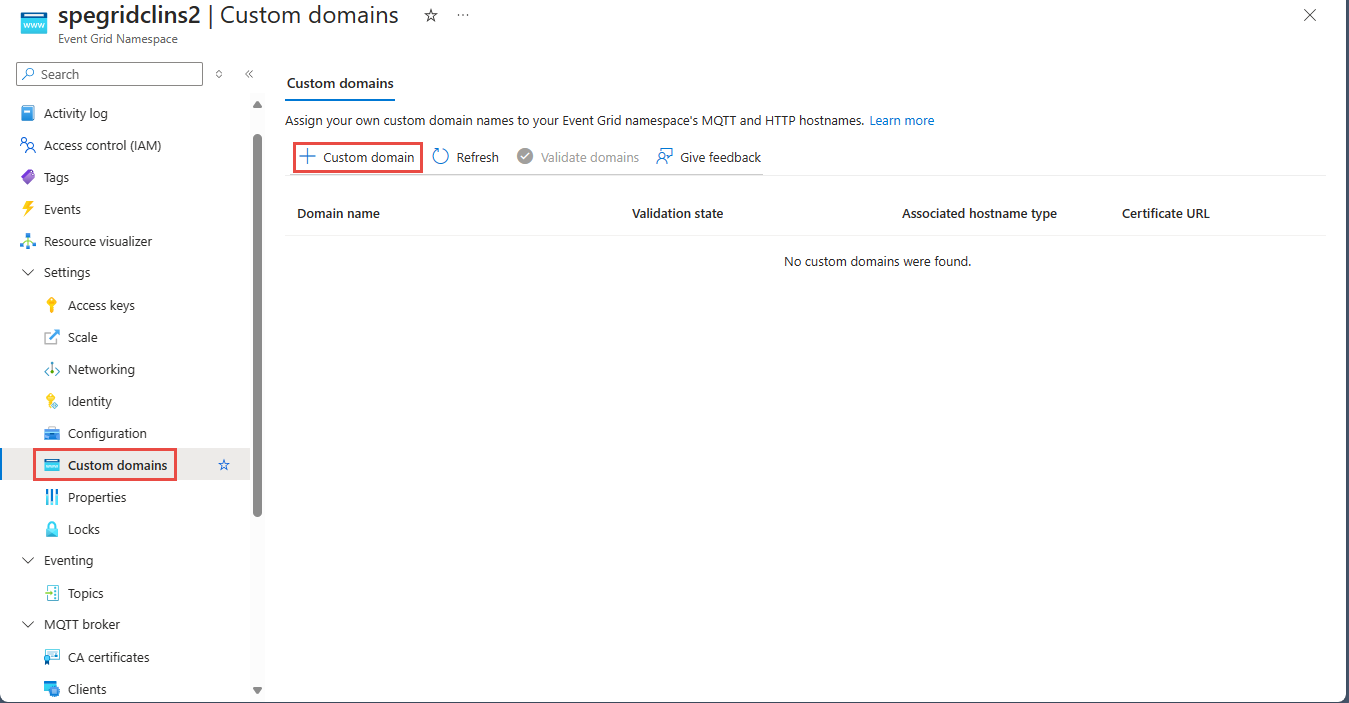 Screenshot that shows the Custom domains page for an Azure Event Grid namespace with the + Custom domain button selected.