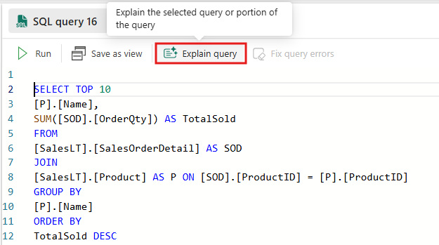 Screenshot from the Fabric portal showing the Explain action and a block of highlighted T-SQL text.