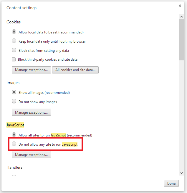 Google Chrome:在“内容”设置的 Javascript 部分中,选择“不允许任何网站运行 JavaScript”。